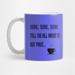 But first Coffee Mug